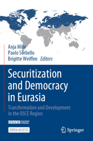 Securitization and Democracy in Eurasia | Anja Mihr, Paolo Sorbello, Brigitte Weiffen