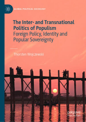 The Inter- and Transnational Politics of Populism | Thorsten Wojczewski
