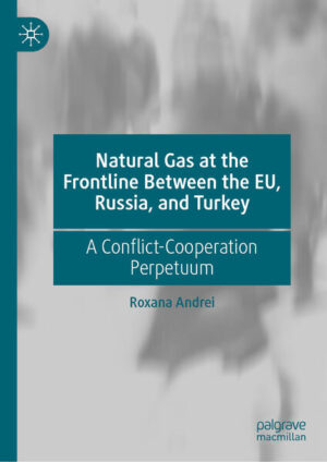 Natural Gas at the Frontline Between the EU, Russia, and Turkey | Roxana Andrei