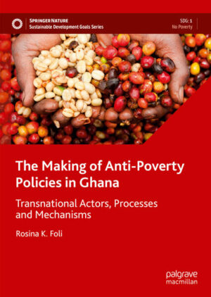 The Making of Anti-Poverty Policies in Ghana | Rosina K. Foli