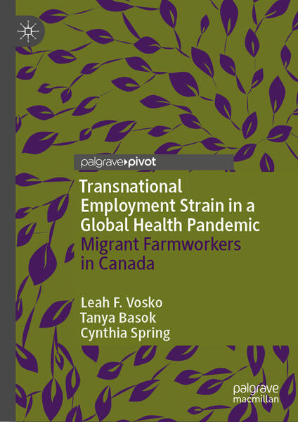 Transnational Employment Strain in a Global Health Pandemic | Leah F. Vosko, Tanya Basok, Cynthia Spring