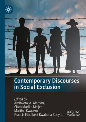 Contemporary Discourses in Social Exclusion | Aminkeng A. Alemanji, Clara Marlijn Meijer, Martins Kwazema, Francis Ethelbert Kwabena Benyah
