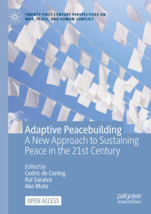 Adaptive Peacebuilding | Cedric de Coning, Rui Saraiva, Ako Muto