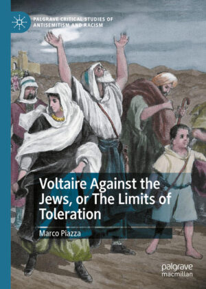 Voltaire Against the Jews, or The Limits of Toleration | Marco Piazza