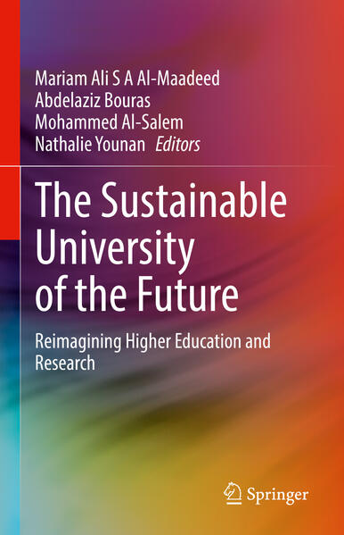 The Sustainable University of the Future | Mariam Ali S A Al-Maadeed, Abdelaziz Bouras, Mohammed Al-Salem, Nathalie Younan