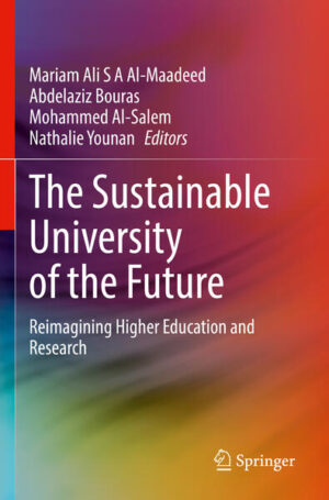 The Sustainable University of the Future | Mariam Ali S A Al-Maadeed, Abdelaziz Bouras, Mohammed Al-Salem, Nathalie Younan