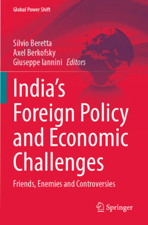 India’s Foreign Policy and Economic Challenges | Silvio Beretta, Axel Berkofsky, Giuseppe Iannini