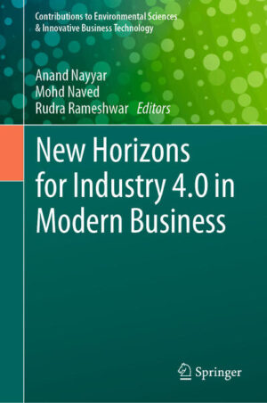 New Horizons for Industry 4.0 in Modern Business | Anand Nayyar, Mohd Naved, Rudra Rameshwar