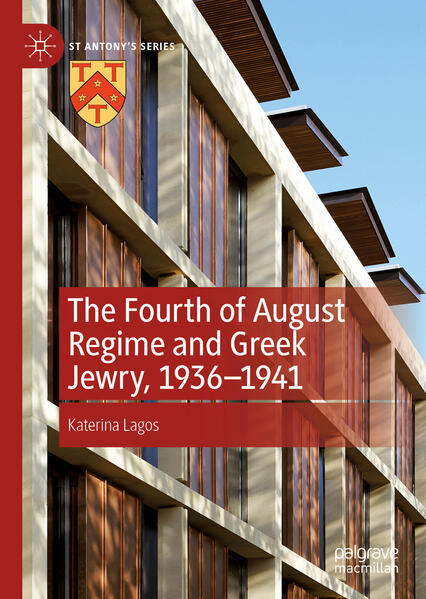 The Fourth of August Regime and Greek Jewry, 1936-1941 | Katerina Lagos