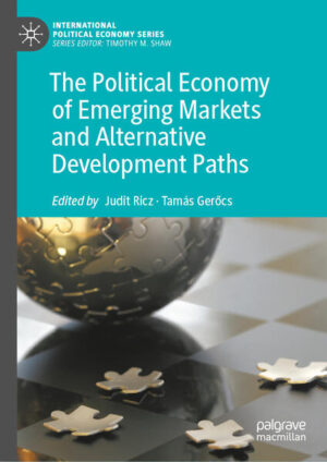 The Political Economy of Emerging Markets and Alternative Development Paths | Judit Ricz, Tamás Gerőcs