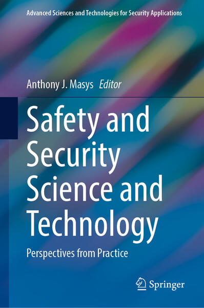 Safety and Security Science and Technology | Anthony J. Masys