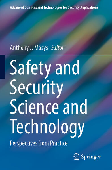 Safety and Security Science and Technology | Anthony J. Masys