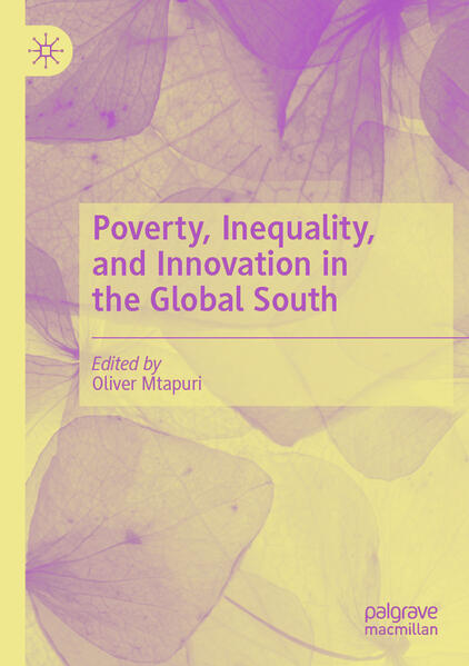 Poverty, Inequality, and Innovation in the Global South | Oliver Mtapuri