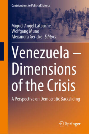 Venezuela - Dimensions of the Crisis | Miguel Angel Latouche, Wolfgang Muno, Alexandra Gericke