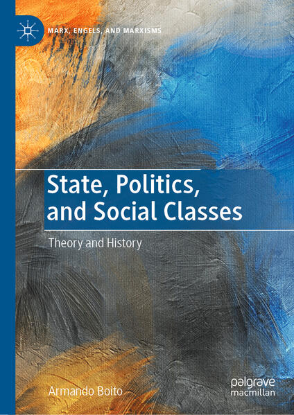 State, Politics, and Social Classes | Armando Boito