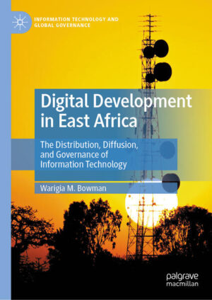 Digital Development in East Africa | Warigia M. Bowman