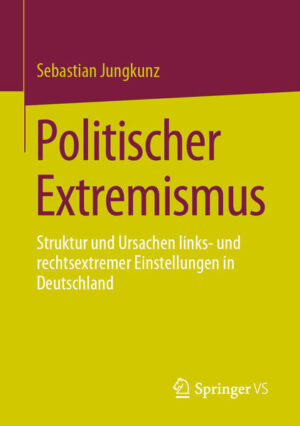 Politischer Extremismus | Sebastian Jungkunz
