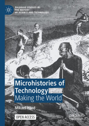 Microhistories of Technology | Mikael Hård