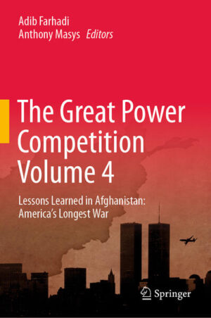 The Great Power Competition Volume 4 | Adib Farhadi, Anthony Masys