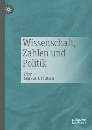 Wissenschaft, Zahlen und Politik | Markus J. Prutsch