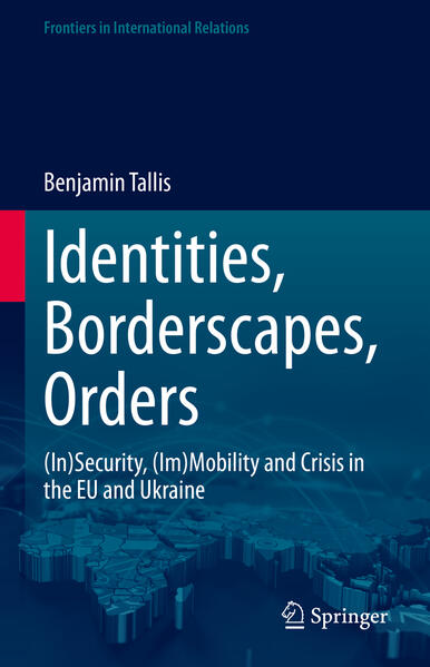 Identities, Borderscapes, Orders | Benjamin Tallis