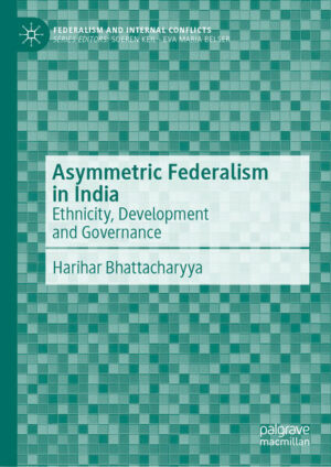Asymmetric Federalism in India | Harihar Bhattacharyya