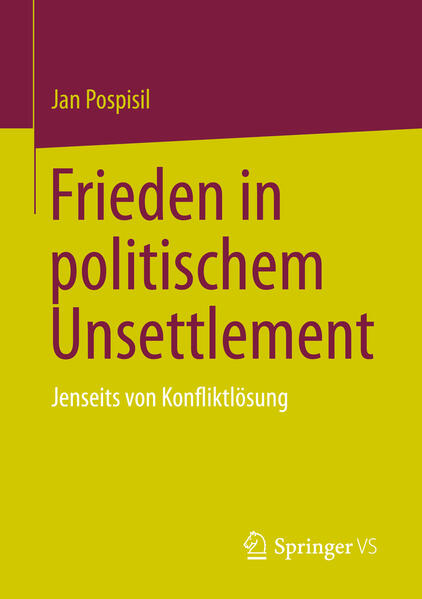 Frieden in politischem Unsettlement | Jan Pospisil