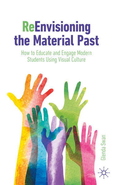 ReEnvisioning the Material Past | Glenda Swan