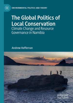 The Global Politics of Local Conservation | Andrew Heffernan