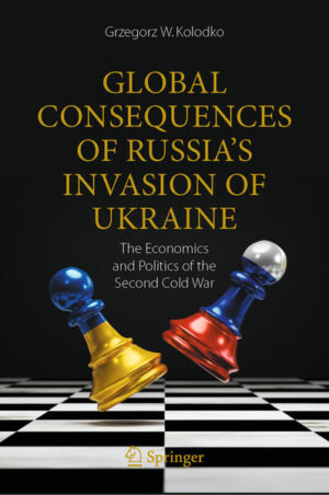 Global Consequences of Russia's Invasion of Ukraine | Grzegorz W. Kolodko