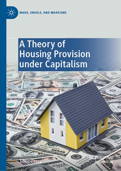 A Theory of Housing Provision under Capitalism | Mike Berry