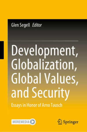 Development, Globalization, Global Values, and Security | Glen Segell