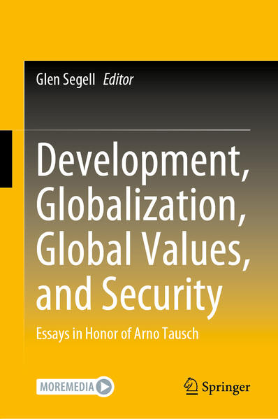 Development, Globalization, Global Values, and Security | Glen Segell