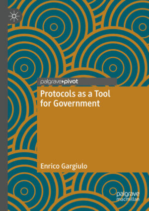 Protocols as a Tool for Government | Enrico Gargiulo