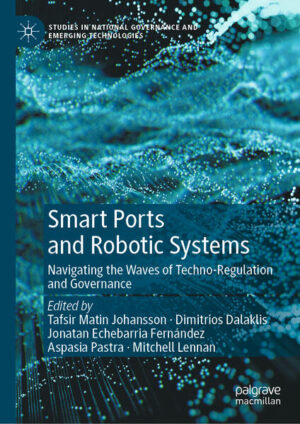 Smart Ports and Robotic Systems | Tafsir Matin Johansson, Dimitrios Dalaklis, Jonatan Echebarria Fernández, Aspasia Pastra, Mitchell Lennan