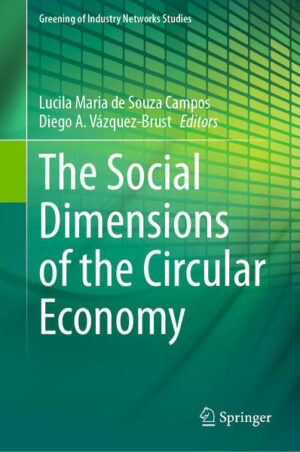 The Social Dimensions of the Circular Economy | Lucila Maria de Souza Campos, Diego A. Vázquez-Brust