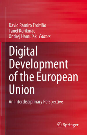 Digital Development of the European Union | David Ramiro Troitiño, Tanel Kerikmäe, Ondrej Hamuľák