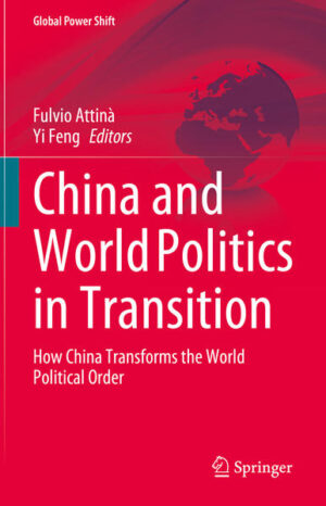 China and World Politics in Transition | Fulvio Attinà, Yi Feng