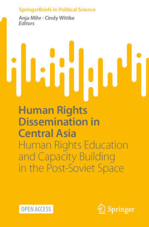 Human Rights Dissemination in Central Asia | Anja Mihr, Cindy Wittke