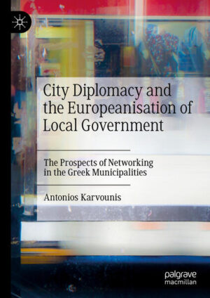 City Diplomacy and the Europeanisation of Local Government | Antonios Karvounis