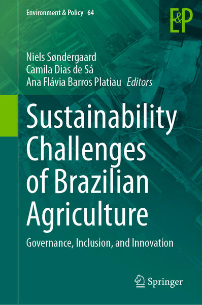 Sustainability Challenges of Brazilian Agriculture | Niels Søndergaard, Camila Dias de Sá, Ana Flávia Barros-Platiau