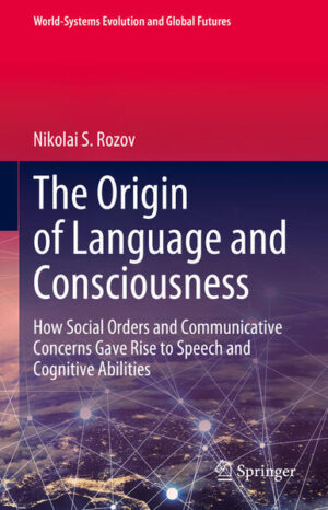 The Origin of Language and Consciousness | Nikolai S. Rozov