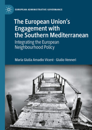 The European Union’s Engagement with the Southern Mediterranean | Maria Giulia Amadio Viceré, Giulio Venneri