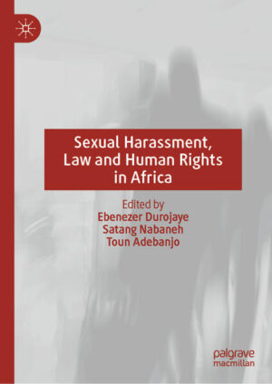 Sexual Harassment, Law and Human Rights in Africa | Ebenezer Durojaye, Satang Nabaneh, Toun Adebanjo