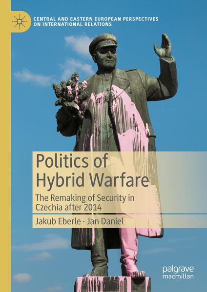 Politics of Hybrid Warfare | Jakub Eberle, Jan Daniel