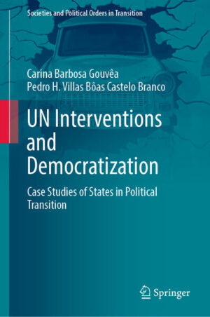 UN Interventions and Democratization | Carina Barbosa Gouvêa, Pedro H. Villas Bôas Castelo Branco