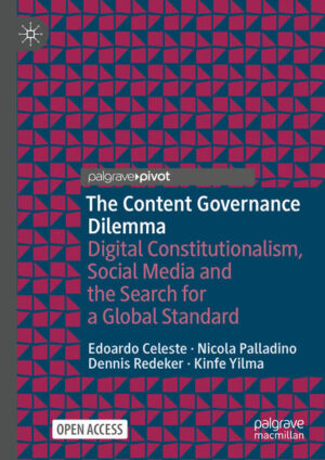 The Content Governance Dilemma | Edoardo Celeste, Nicola Palladino, Dennis Redeker, Kinfe Yilma