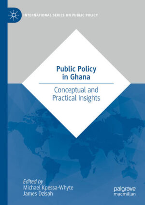 Public Policy in Ghana | Michael Kpessa-Whyte, James Dzisah