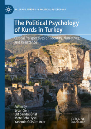 The Political Psychology of Kurds in Turkey | Ercan Şen, Elif Sandal Önal, Mete Sefa Uysal, Yasemin Gülsüm Acar