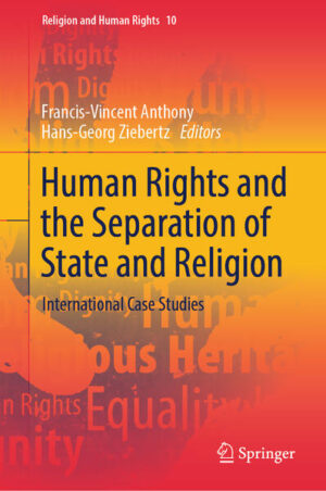 Human Rights and the Separation of State and Religion | Francis-Vincent Anthony, Hans-Georg Ziebertz